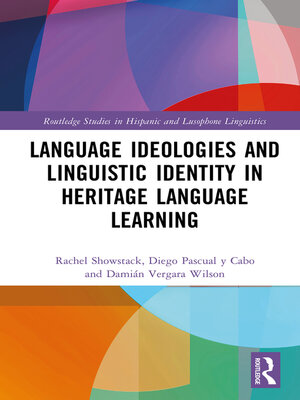 cover image of Language Ideologies and Linguistic Identity in Heritage Language Learning